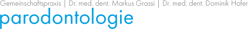 Gemeinschaftspraxis Dr. med. dent. Markus Grassi und Dr. med. dent. Dominik Hofer, Parodontologie